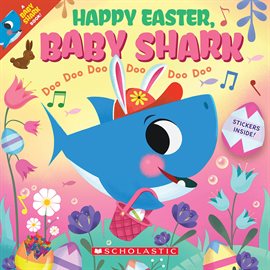 Cover image for Happy Easter, Baby Shark!: Doo Doo Doo Doo Doo Doo