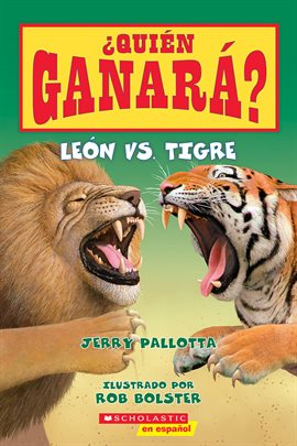Cover image for ¿Quién ganará? León vs. Tigre (Who Would Win?: Lion vs. Tiger)