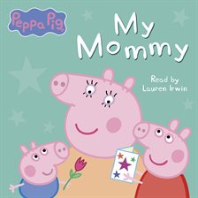 Cover image for My Mommy (Peppa Pig)