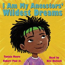Cover image for I Am My Ancestors' Wildest Dreams