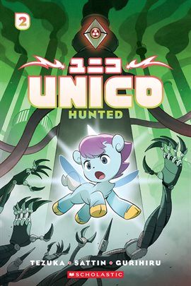 Unico: Hunted Vol. 2: An Original Manga