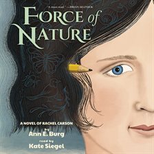 Cover image for Force of Nature: A Novel of Rachel Carson