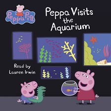 Cover image for Peppa Visits the Aquarium