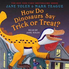 Cover image for How Do Dinosaurs Say Trick or Treat?