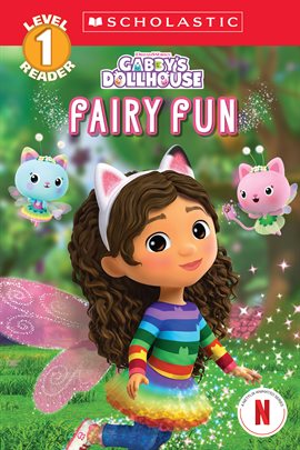 Gabby's Dollhouse: Fairy Fun (Scholastic Reader, Level 1 E-Book)