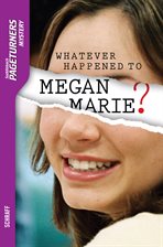 Cover image for Whatever Happened To Megan Marie?