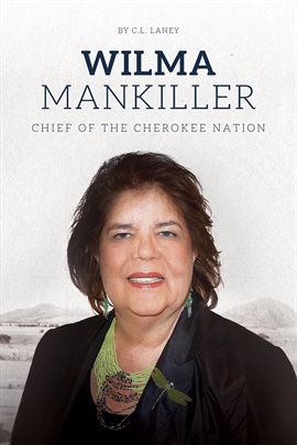 Cover image for Wilma Mankiller: Chief of the Cherokee Nation