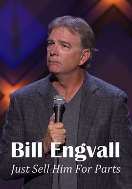 Cover image for Bill Engvall: Just Sell Him for Parts