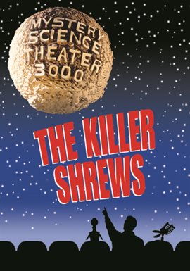 Cover image for Mystery Science Theater 3000: The Killer Shrews