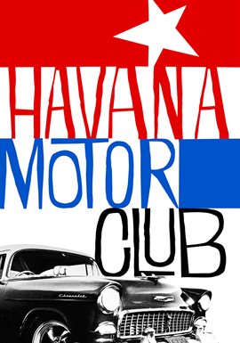 Cover image for Havana Motor Club