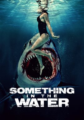 Something in the Water