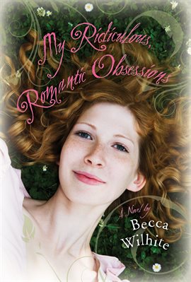 Cover image for My Ridiculous, Romantic Obsessions