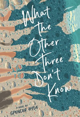 Cover image for What the Other Three Don't Know