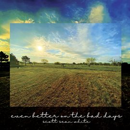 Cover image for Even Better On The Bad Days