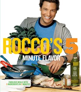 Imagen de portada para Rocco's Five Minute Flavor