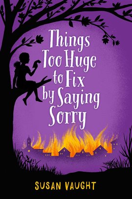 Cover image for Things Too Huge to Fix by Saying Sorry