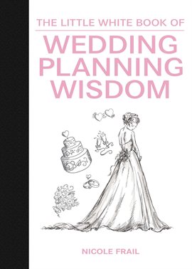 Cover image for The Little White Book of Wedding Planning Wisdom