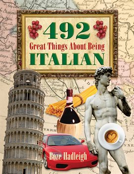 Cover image for 492 Great Things About Being Italian