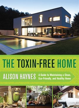 Cover image for The Toxin-Free Home