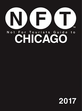 Cover image for Not for Tourists Guide to Chicago 2017