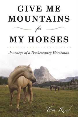 Imagen de portada para Give Me Mountains for My Horses