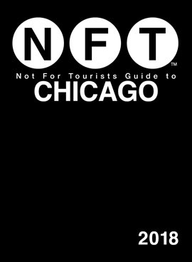 Cover image for Not for Tourists Guide to Chicago 2018