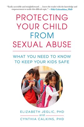 Cover image for Protecting Your Child from Sexual Abuse