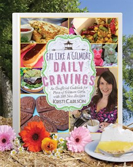 Imagen de portada para Eat Like a Gilmore: Daily Cravings