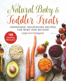Cover image for Natural Baby & Toddler Treats