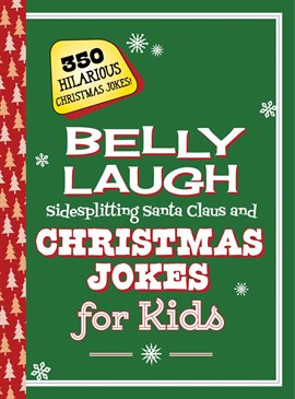 Cover image for Belly Laugh Sidesplitting Santa Claus and Christmas Jokes for Kids