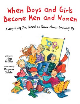 Cover image for When Boys and Girls Become Men and Women