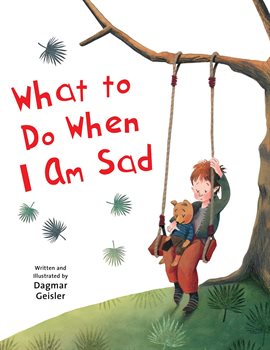 Imagen de portada para What to Do When I Am Sad