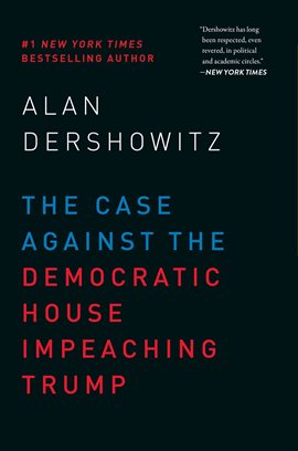 Cover image for The Case Against the Democratic House Impeaching Trump
