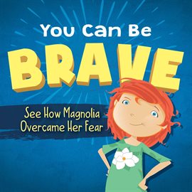 Imagen de portada para You Can Be Brave