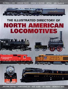 Cover image for The Illustrated Directory of North American Locomotives