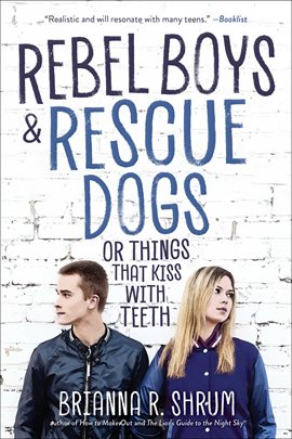 Cover image for Rebel Boys and Rescue Dogs, or Things That Kiss with Teeth