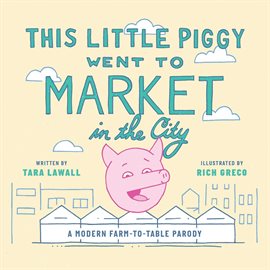 Cover image for This Little Piggy Went to Market in the City
