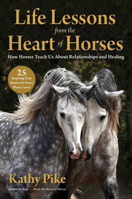 Cover image for Life Lessons from the Heart of Horses