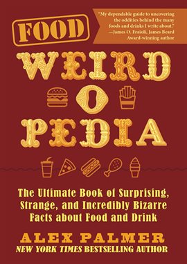 Cover image for Food Weird-o-Pedia