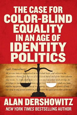 Cover image for The Case for Color-Blind Equality in an Age of Identity Politics