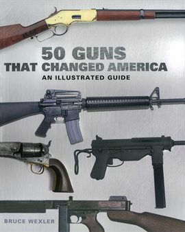 Cover image for 50 Guns That Changed America