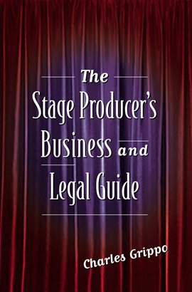 Cover image for The Stage Producer's Business and Legal Guide
