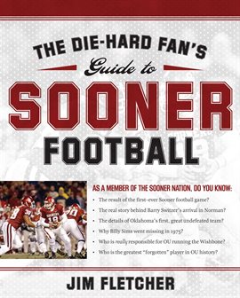 Cover image for The Die-Hard Fan's Guide to Sooner Football