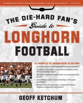 Cover image for The Die-Hard Fan's Guide to Longhorn Football