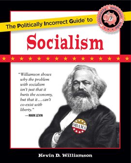 Cover image for Politically Incorrect Guide to Socialism