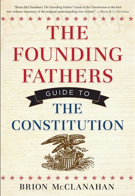 Cover image for The Founding Fathers Guide to the Constitution