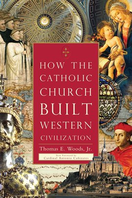 Imagen de portada para How the Catholic Church Built Western Civilization