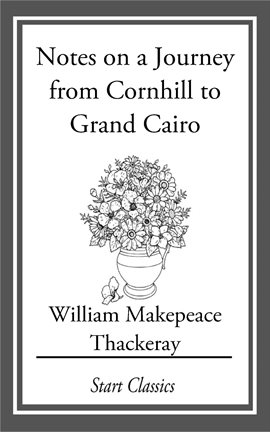 Imagen de portada para Notes on a Journey from Cornhill to Grand Cairo