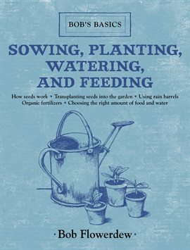 Imagen de portada para Sowing, Planting, Watering, and Feeding