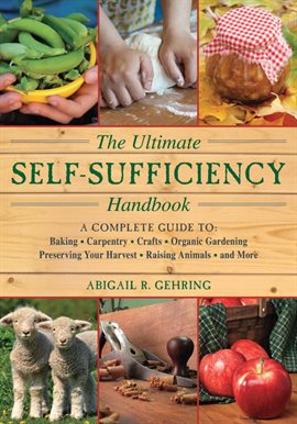Cover image for The Ultimate Self-Sufficiency Handbook